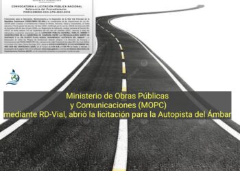 Ministerio de Obras Públicas y Comunicaciones (MOPC), mediante RD-Vial, abrió la licitación para la Autopista del Ámbar.