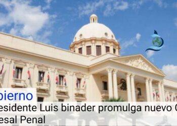 El presidente Luis Abinader promulga nuevo Código Procesal Penal