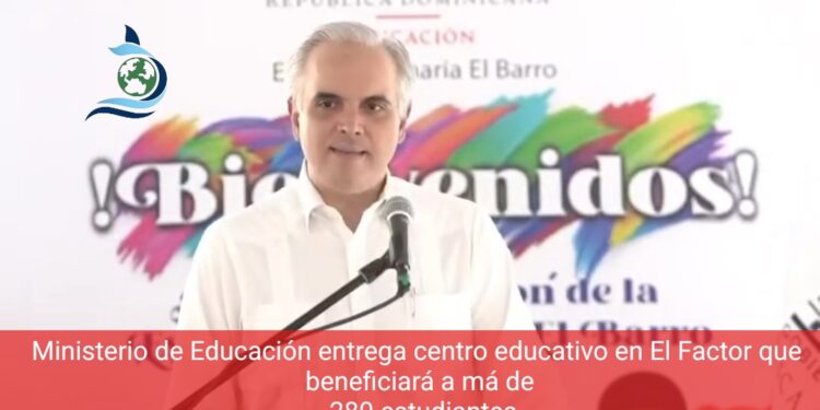 Ministerio de Educación entrega centro educativo en El Factor que beneficiará a más de 280 estudiantes