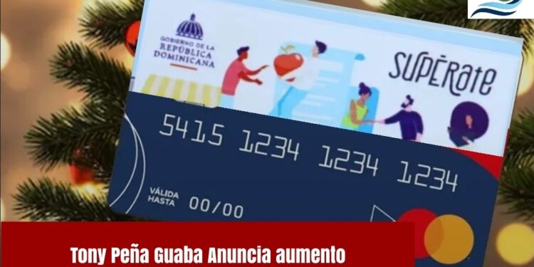Tony Peña Guaba Anuncia aumento en la Targeta «Súperate» por el mes de Diciembre