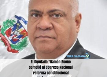 El Diputado «Ramón Bueno. Sometió al Congreso Nacional reforma constitucional que permitiría habilitar nuevamente al expresidente Danilo Medina y al presidente Luis Abinader para aspirar a la Presidencia.