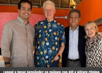 Leonel y Omar Fernández se reúnen con Bill y Hillary Clinton en Punta Cana